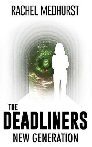 The Deadliners de Rachel Medhurst