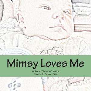 Mimsy Loves Me de Dr Sarah B. Odom