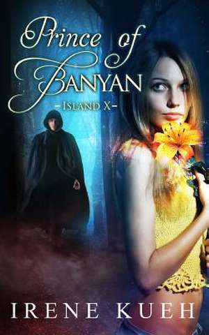 Prince of Banyan - Island X de Irene Kueh