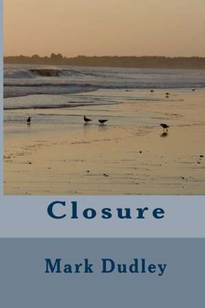 Closure de Mark Dudley