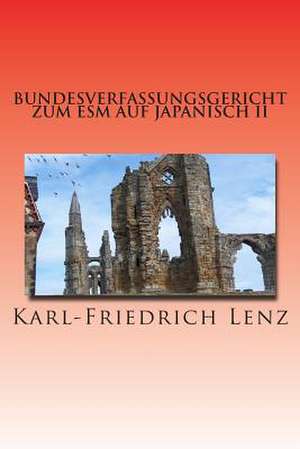 Bundesverfassungsgericht Zum Esm Auf Japanisch II de Karl-Friedrich Lenz