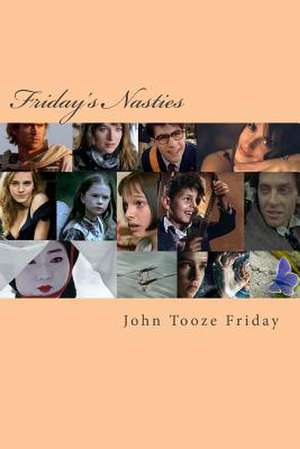 Friday's Nasties de MR John Tooze Friday