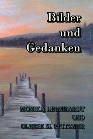 Bilder Und Gedanken de Pfitzner, Ulrike Martha