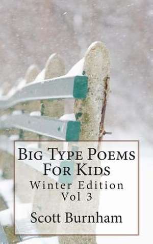 Big Type Poems for Kids de Scott R. Burnham