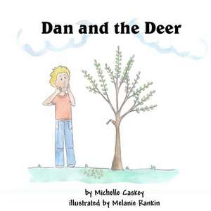 Dan and the Deer de Michelle Caskey