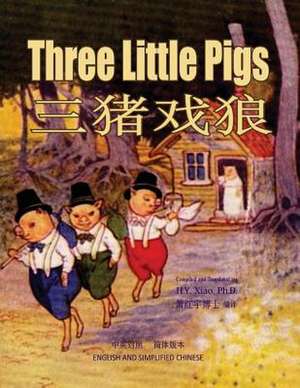 Three Little Pigs (Simplified Chinese) de H. y. Xiao Phd