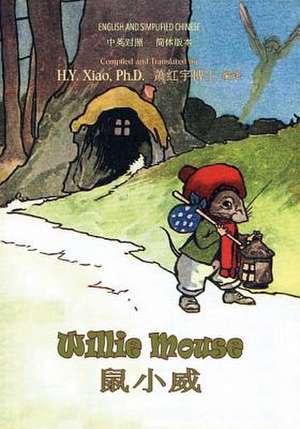 Willie Mouse (Simplified Chinese) de H. y. Xiao Phd