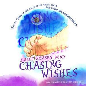 Chasing Wishes de Casey L. Bond