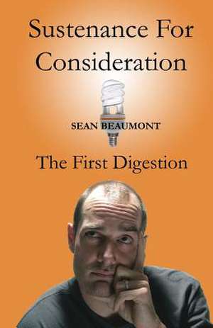 Sustenance for Consideration de Sean M. Beaumont