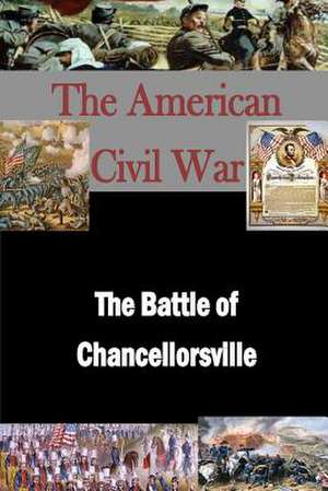 The Battle of Chancellorsville de Matthew Forney Steele