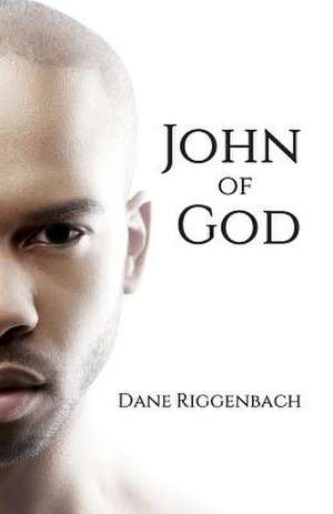 John of God de Dane Riggenbach