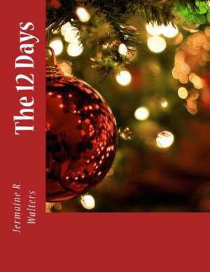 The 12 Days de Jermaine R. Walters