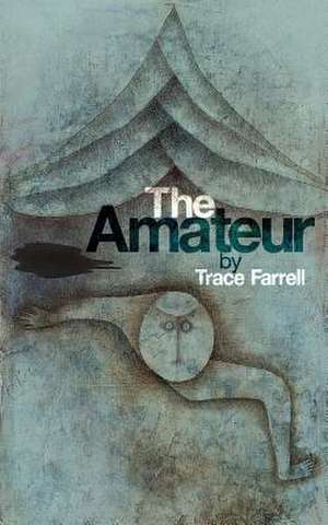 The Amateur de Trace Farrell