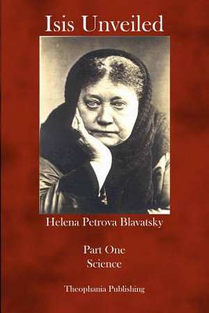 Isis Unveiled de Helena Petrovna Blavatsky