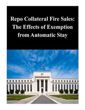 Repo Collateral Fire Sales de Federal Reserve Board