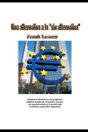 Una Alternativa a la "Sin Alternativa" de Frank Lesser