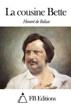 La Cousine Bette de Honore De Balzac