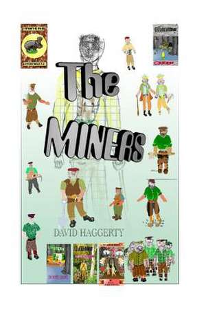 The Miners de MR David Haggerty