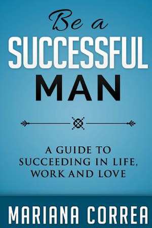 Be a Successful Man de Mariana Correa