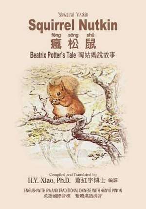 Squirrel Nutkin (Traditional Chinese) de H. y. Xiao Phd