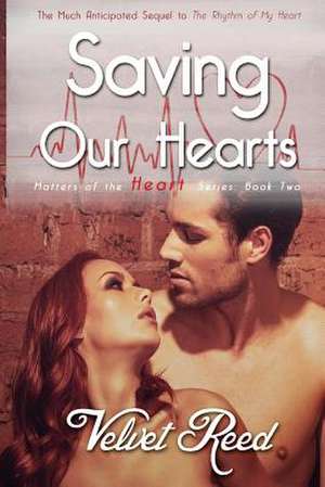 Saving Our Hearts de Velvet Reed