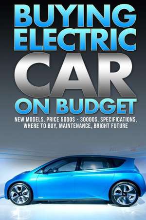 Buying Electric Car on Budget de XXI John