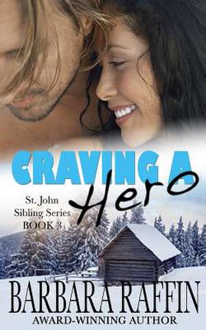 Craving a Hero de Barbara Raffin