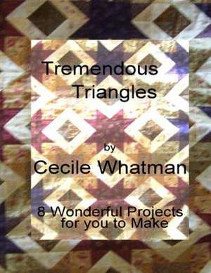 Tremendous Triangles de Mrs Cecile Whatman