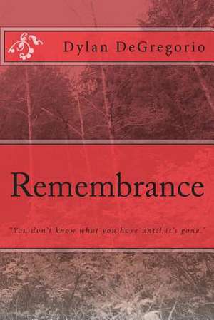 Remembrance de Dylan N. DeGregorio