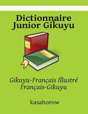 Dictionnaire Junior Gikuyu de Gikuyu Kasahorow