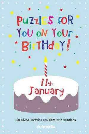 Puzzles for You on Your Birthday - 11th January de Clarity Media