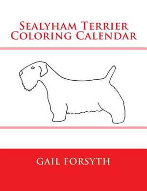 Sealyham Terrier Coloring Calendar de Gail Forsyth