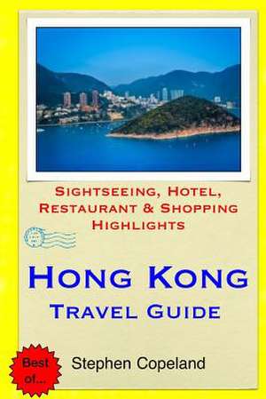 Hong Kong Travel Guide de Stephen Copeland