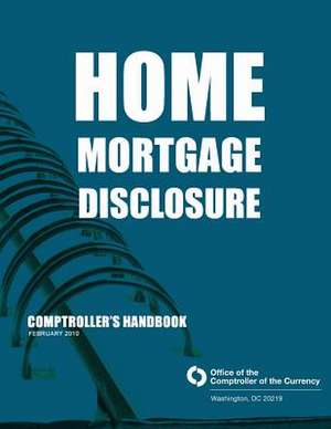 Home Mortgage Disclosure de Comptroller of the Currency Administrato