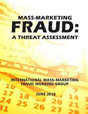 Mass-Marketing Fraud de International Mass-Marketing Fraud Worki