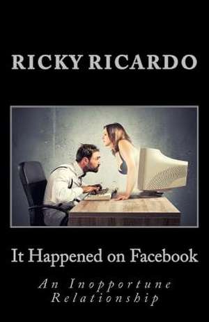 It Happened on Facebook de Ricky Ricardo