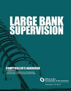 Large Bank Supervision de Comptroller of the Currency Administrato