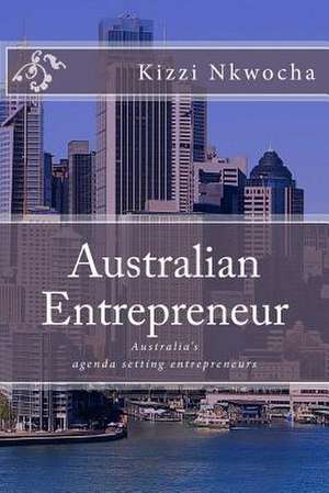 Australian Entrepreneur de Kizzi Nkwocha