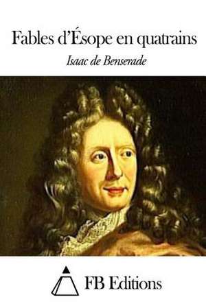 Fables D'Esope En Quatrains de Isaac De Benserade