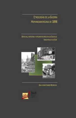 Etnologias de La Guerra Hispanoamericana de 1898 de Guillermo Iranzo Berrocal