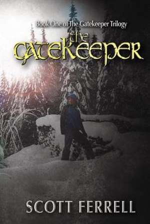 The Gatekeeper de Scott Ferrell