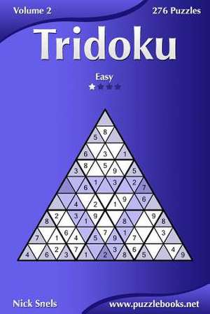 Tridoku - Easy - Volume 2 - 276 Puzzles de Nick Snels