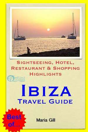 Ibiza Travel Guide de Maria Gill