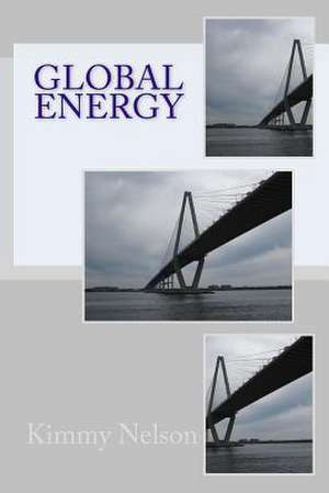 Global Energy de Kimmy Nelson