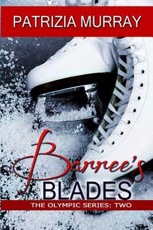 Barree's Blades de Patrizia Murray