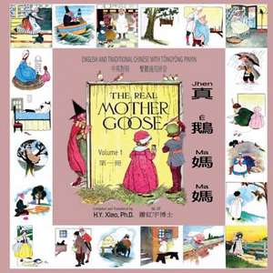 The Real Mother Goose, Volume 1 (Traditional Chinese) de H. y. Xiao Phd