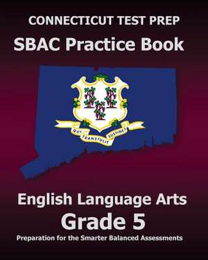 Connecticut Test Prep Sbac Practice Book English Language Arts Grade 5 de Test Master Press Connecticut