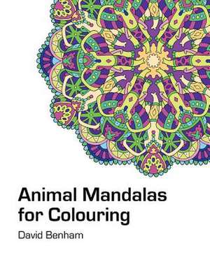 Animal Mandalas for Colouring de David Benham