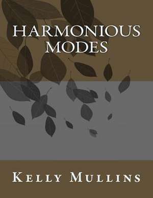 Harmonious Modes de Kelly Mullins