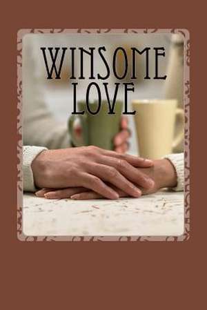 Winsome Love de Ruth Ann Barthels